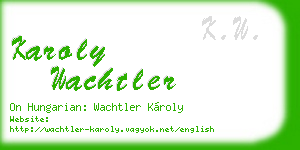 karoly wachtler business card